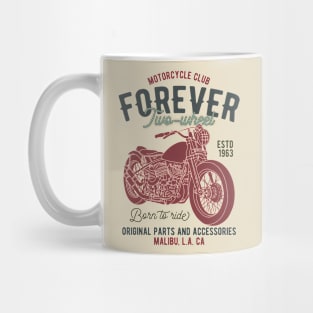 Motorcycle Club Forever Two Wheels Mug